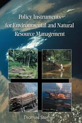 Politische Instrumente für das Management von Umwelt und natürlichen Ressourcen - Policy Instruments for Environmental and Natural Resource Management