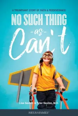 Es gibt nichts, was man nicht kann: Eine triumphale Geschichte von Glaube und Beharrlichkeit - No Such Thing as Can't: A Triumphant Story of Faith and Perseverance