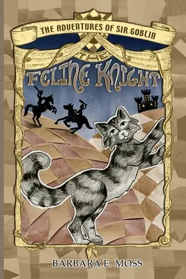 Die Abenteuer von Sir Goblin, dem katzenartigen Ritter - The Adventures of Sir Goblin, the Feline Knight