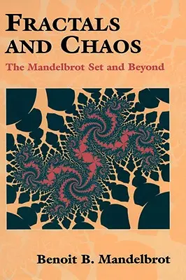 Fraktale und Chaos: Die Mandelbrot-Menge und darüber hinaus - Fractals and Chaos: The Mandelbrot Set and Beyond