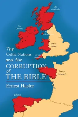 Die keltischen Nationen und die Korruption der Bibel - The Celtic Nations and The Corruption of The Bible
