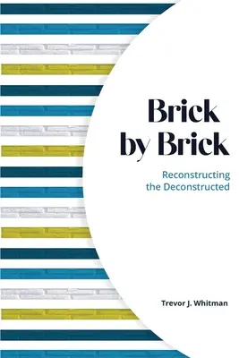 Backstein für Backstein: Die Rekonstruktion des Dekonstruierten - Brick by Brick: Reconstructing the Deconstructed