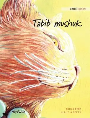 Tabib mushuk: Usbekische Ausgabe von The Healer Cat - Tabib mushuk: Uzbek Edition of The Healer Cat