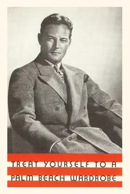 Jahrgangsjournal Gönnen Sie sich eine Palm Beach-Garderobe - Vintage Journal Treat Yourself to a Palm Beach Wardrobe