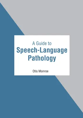 Ein Leitfaden für die Sprachpathologie - A Guide to Speech-Language Pathology
