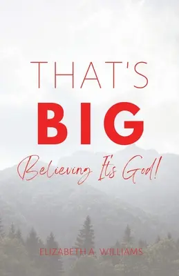 Das ist GROSS: Glauben, dass es Gott ist! - That's BIG: Believing It's God!