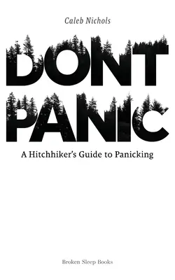 Don't Panic: Ein Leitfaden für Anhalter zum Panikmachen - Don't Panic: A Hitchhiker's Guide to Panicking