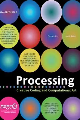 Verarbeiten: Kreative Kodierung und Computerkunst - Processing: Creative Coding and Computational Art