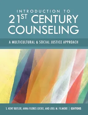 Einführung in die Beratung im 21. Jahrhundert: Ein multikultureller und sozial gerechter Ansatz - Introduction to 21st Century Counseling: A Multicultural and Social Justice Approach