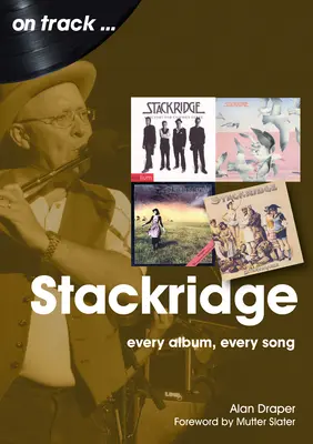Stackridge: Jedes Album, jeder Song - Stackridge: Every Album Every Song