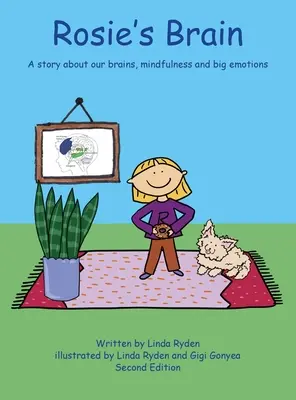 Rosie's Gehirn: Eine Geschichte über unser Gehirn, Achtsamkeit und große Emotionen - Rosie's Brain: A Story about our Brains, Mindfulness and Big Emotions