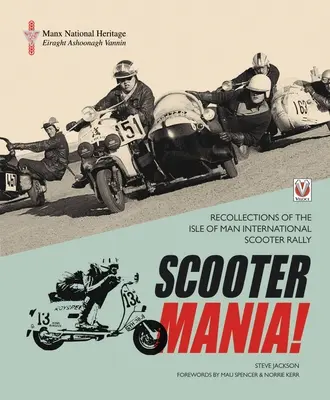 SCOOTER MANIA! - Erinnerungen an die Isle of Man International Scooter Rally - SCOOTER MANIA! - Recollections of the Isle of Man International Scooter Rally