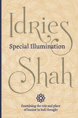 Besondere Erleuchtung (Taschenbuchausgabe): Der Sufi-Gebrauch von Humor - Special Illumination (Pocket Edition): The Sufi Use of Humor