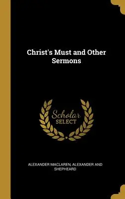 Das Muss Christi und andere Predigten - Christ's Must and Other Sermons