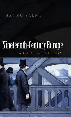 Europa im neunzehnten Jahrhundert: Eine Kulturgeschichte - Nineteenth-Century Europe: A Cultural History