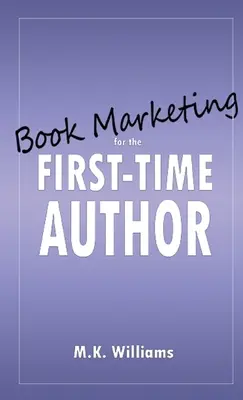 Buchmarketing für Erstautoren - Book Marketing for the First-Time Author