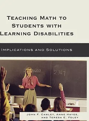 Mathematikunterricht für Schüler mit Lernschwierigkeiten: Implikationen und Lösungen - Teaching Math to Students with Learning Disabilities: Implications and Solutions