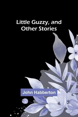 Der kleine Guzzy und andere Geschichten - Little Guzzy, and other stories