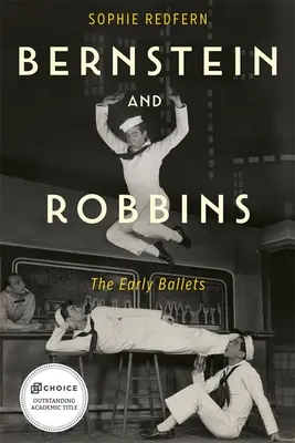 Bernstein und Robbins: Die frühen Ballette - Bernstein and Robbins: The Early Ballets