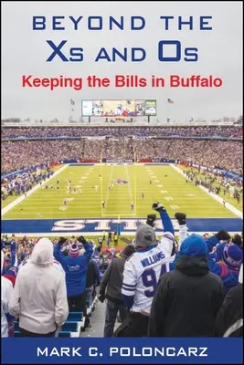 Jenseits der Xs und Os: Damit die Bills in Buffalo bleiben - Beyond the Xs and Os: Keeping the Bills in Buffalo