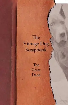 The Vintage Dog Scrapbook - Die Deutsche Dogge - The Vintage Dog Scrapbook - The Great Dane