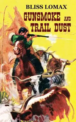 Gunsmoke und Trail Dust - Gunsmoke and Trail Dust