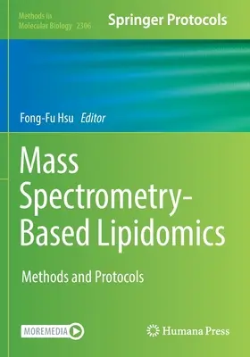 Massenspektrometriegestützte Lipidomik: Methoden und Protokolle - Mass Spectrometry-Based Lipidomics: Methods and Protocols