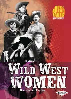 Frauen aus dem Wilden Westen - Wild West Women