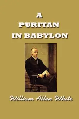 Ein Puritaner in Babylon, Die Geschichte von Calvin Coolidge - A Puritan in Babylon, The Story of Calvin Coolidge