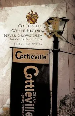 Cottleville: Wo Geschichte nie alt wird - Cottleville: Where History Never Grows Old