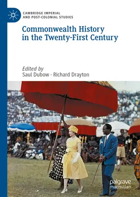 Commonwealth-Geschichte im einundzwanzigsten Jahrhundert - Commonwealth History in the Twenty-First Century