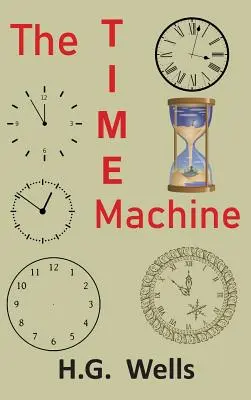 Die Zeitmaschine: Eine Erfindung - The Time Machine: An Invention