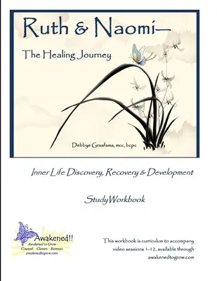 Ruth und Naomi - Die Reise zur Heilung - Ruth and Naomi -- The Healing Journey