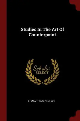 Studien über die Kunst des Kontrapunkts - Studies In The Art Of Counterpoint