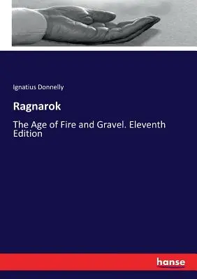 Ragnarok: Das Zeitalter des Feuers und des Schotters. Elfte Auflage - Ragnarok: The Age of Fire and Gravel. Eleventh Edition