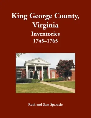 King George Grafschaft, Virginia Inventare, 1745-1765 - King George County, Virginia Inventories, 1745-1765