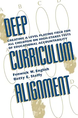 Vertiefte Lehrplananpassung: Gleiche Bedingungen für alle Kinder bei anspruchsvollen Tests zur Rechenschaftspflicht - Deep Curriculum Alignment: Creating a Level Playing Field for All Children on High-Stakes Tests of Accountability