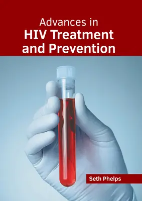 Fortschritte bei der HIV-Behandlung und -Prävention - Advances in HIV Treatment and Prevention