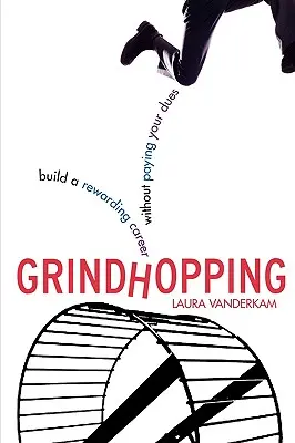 Grindhopping: Eine lohnende Karriere, ohne zu zahlen - Grindhopping: Build a Rewarding Career Without Paying Your Dues