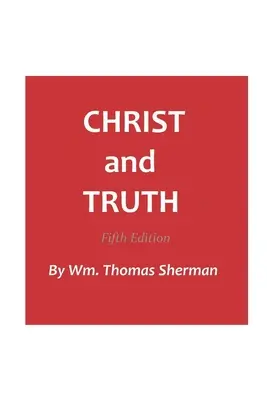 Christ and Truth, 5. Auflage - Christ and Truth, 5th edition