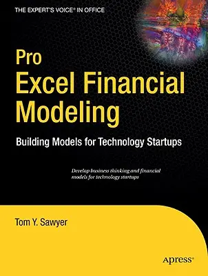 Pro Excel Finanzmodellierung: Erstellen von Modellen für Technologie-Startups - Pro Excel Financial Modeling: Building Models for Technology Startups