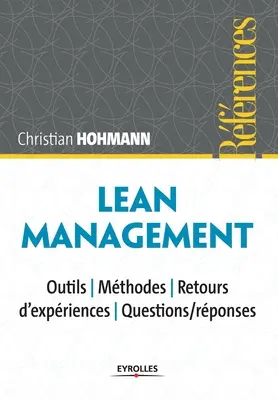 Schlankes Management: Outils - M�odes - retours d'exp�ences - Questions/r�nses - Lean Management: Outils - M�odes - retours d'exp�ences - Questions/r�nses