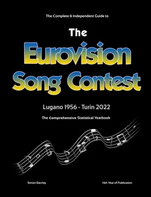 Der vollständige & unabhängige Leitfaden zum Eurovision Song Contest 2022 - The Complete & Independent Guide to the Eurovision Song Contest 2022