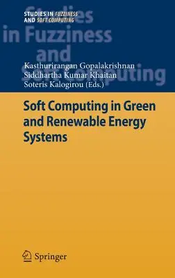Soft Computing in grünen und erneuerbaren Energiesystemen - Soft Computing in Green and Renewable Energy Systems