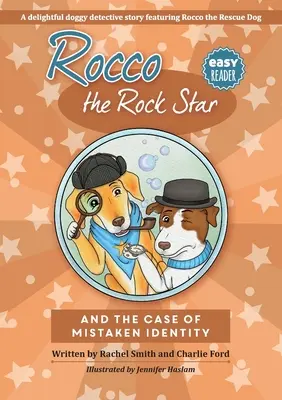 Rocco, der Rockstar, und der Fall der verwechselten Identität: Leicht lesbares Hundedetektiv-Kapitelbuch - Rocco the Rock Star and the Case of the Mistaken Identity: Easy Reader Detective Dog Chapter Book