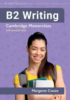B2 Writing Cambridge Masterclass mit Übungstests - B2 Writing Cambridge Masterclass with practice tests