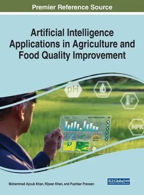 Anwendungen der künstlichen Intelligenz in der Landwirtschaft und Verbesserung der Lebensmittelqualität - Artificial Intelligence Applications in Agriculture and Food Quality Improvement