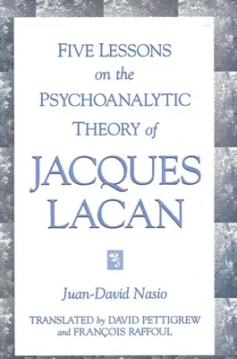 Fünf Lektionen über die psychoanalytische Theorie von Jacques Lacan - Five Lessons on the Psychoanalytic Theory of Jacques Lacan