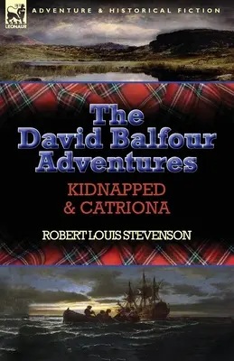 Die David-Balfour-Abenteuer: Entführt & Catriona - The David Balfour Adventures: Kidnapped & Catriona