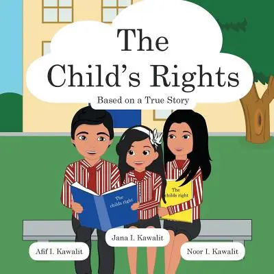 Die Rechte des Kindes: Basierend auf einer wahren Geschichte - The Child's Rights: Based on a True Story